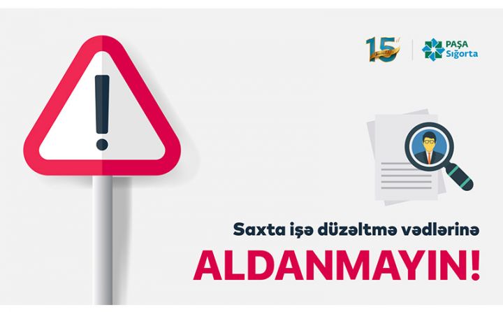 “PAŞA Sığorta”nın adından və nüfuzundan istifadə etməklə vətəndaşlar aldadılır