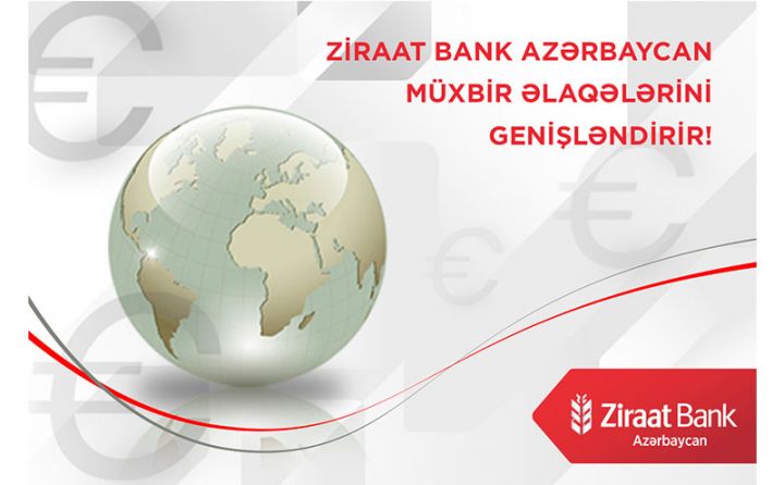 Ziraat Bank Azərbaycan müxbir əlaqələrini genişləndirir!
