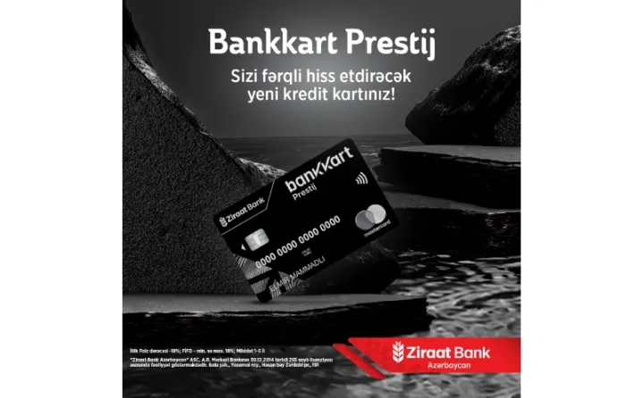 Ziraat Bank Azərbaycan premium üstünlüklərlə dolu yeni  ‘’Bankkart Prestij’’ kredit kartını təqdim edir!