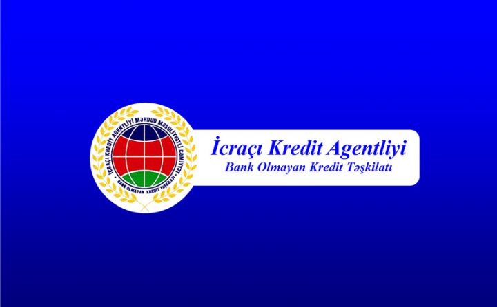 “İcraçı Kredit Agentliyi”ndə böyük geriləmələr!